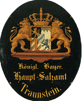 Schild des Königlich Bayerischen Hauptsalzamtes Traunstein – nach 1835
